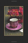 Murder at the Dolphin Inn [LARGE PRINT] (Rex Graves Mystery Series) - C.S. Challinor