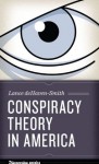 Conspiracy Theory in America (Discovering America) - Lance Dehaven-Smith