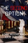 The Second Option - Lora Moore, Julie Zuehlke