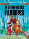 Les Aventures d'Alef-Thau, tome 4 : Le seigneur des illusions - Alejandro Jodorowsky, Arno