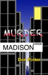 MURDER ON MADISON AVENUE - Don Potter