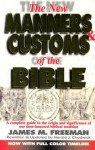 The New Manners and Customs of the Bible (Pure Gold Classics) - James M. Freeman, Harold J. Chadwick