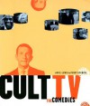 Cult TV: The Comedies - Jon E. Lewis, Penny Stempel