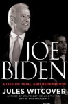 Joe Biden: A Life of Trial and Redemption - Jules Witcover