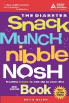 The Diabetes Snack Munch Nibble Nosh Book - Ruth Glick