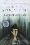 La hija del apocalipsis / The Apocalypse According to Mary (Spanish Edition) - Patrick Graham