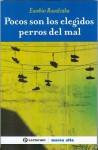 Pocos son los elegidos perros del mal - Eusebio Ruvalcaba