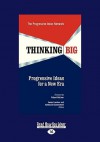 Thinking Big: Progressive Ideas for a New Era - James Lardner