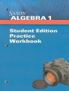 Saxon Algebra 1: Student Practice Workbook - Saxon Publishers