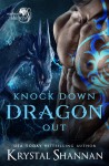 Knock Down Dragon Out - Krystal Shannan