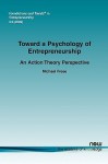 Towards a Psychology of Entrepreneurship - Michael Frese