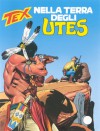 Tex n. 424: Nella terra degli Utes - Claudio Nizzi, Claudio Villa