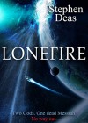 LoneFire - Stephen Deas