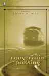 Long Train Passing - Steven M. Wise