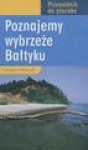 Poznajemy wybrzeże Bałtyku. Przewodnik do plecaka - Dirk Schories
