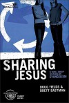 Sharing Jesus: 6 Small Group Sessions on Evangelism - Doug Fields, Brett Eastman