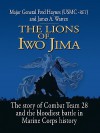 Lions of Iwo Jima - Major General Fred Haynes and James A. Warren, James Warren