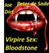 Vampire Sex: Bloodstone - Peter de Sade, Joe Dirt