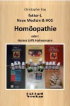 Faktor-L * Neue Medizin & HCG * Homöopathie - Oder: Hamer trifft Hahnemann (faktor-L Neue Medizin) (German Edition) - Christopher Ray