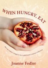 When Hungry, Eat - Joanne Fedler