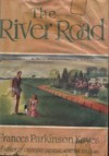 The River Road - Frances Parkinson Keyes