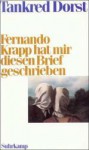 Fernando Krapp hat mir diesen Brief geschrieben: Ein Versuch über die Wahrheit - Tankred Dorst, Ursula Ehler, Miguel de Unamuno