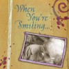 When You're Smiling... - Sourcebooks Inc