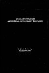 Usable Knowledges as the Goal of University Education: Innovations in the Academic Enterprise Culture - K. Moti Gokulsing