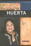 Dolores Huerta: Labor Leader and Civil Rights Activist - Robin S. Doak