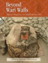 Beyond Wari Walls: Regional Perspectives on Middle Horizon Peru - Justin Jennings