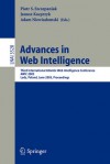 Advances in Web Intelligence: Third International Atlantic Web Intelligence Conference, Awic 2005, Lodz, Poland, June 6-9, 2005, Proceedings - Piotr S. Szczepaniak, Janusz Kacprzyk, Adam Niewiadomski