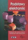 Podstawy elektroniki. Podręcznik dla uczniów szkół średnich i zawodowych szkół technicznych - Paweł Fabijański, Andrzej Wójciak