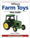 Warmans Farm Toys Field Guide: Values and Identification - Karen O'Brien