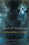 Lord of Shadows (The Dark Artifices) - Cassandra Clare