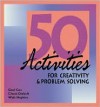 50 Activities for Creativity and Problem Solving - Chuck Dufault, Walt Hopkins