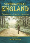 Supernatural England: Poltergeists Ghosts Hauntings (General History) - Betty Puttick