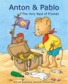 Anton & Pablo: The Very Best of Friends - Alexandra Dannenmann, Sophie Paterson