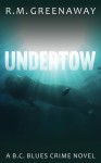 Undertow - R. M. Greenaway