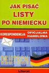 Jak pisać listy po niemiecku Korespondencja oficjalna korespondencja handlowa - Monika Smaza