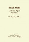 Fritz John: Collected Papers Volume 1 - J Moser