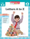 Scholastic Study Smart: Letters A to Z - Joan Novelli, Holly Grundon