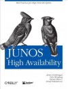 Junos High Availability: Best Practices for High Network Uptime - James Sonderegger, Orin Blomberg, Kieran Milne