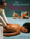 The Healing Touch Of Massage - Carlo de Paoli