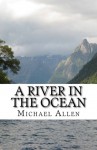 A River in the Ocean - Michael Allen