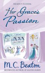 Her Grace's Passion - M.C. Beaton