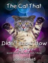 The Cat That Didn't Know How To Purr - John David