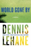 World Gone By - Dennis Lehane