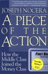 A Piece of the Action: How the Middle Class Joined the Money Class - Joseph Nocera