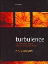 Turbulence: An Introduction for Scientists and Engineers - Peter A. Davidson