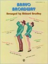 Bravo Broadway - Richard Bradley